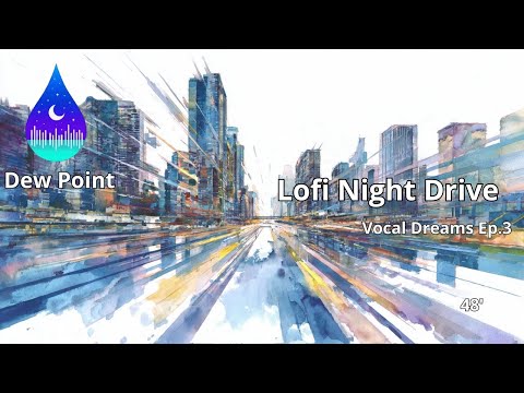 🎙️  Lofi Night Drive — Vocal Dreams Podcast Ep.3 | Lofi Storytelling & Lyrics