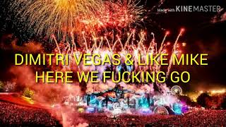 Download lagu DIMITRI VEGAS & LIKE MIKE HERE WE FUCKING GO mp3