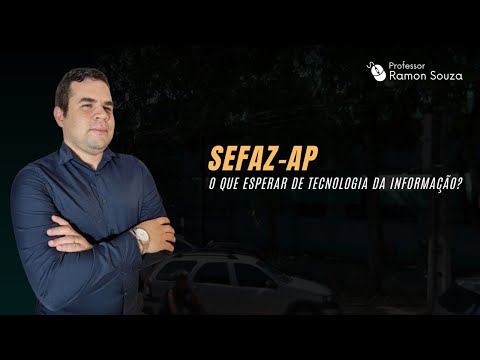 SEFAZ-AP: o que esperar de tecnologia da Informação