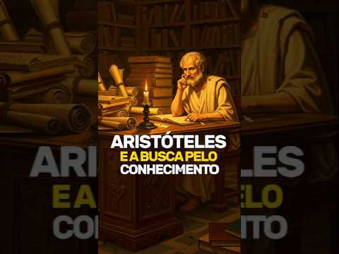 Aristóteles: O Filósofo Que Quis Entender Tudo — Da Ética às Estrelas