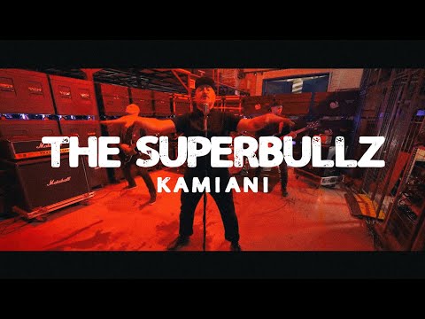 The SUPERBULLZ - Kamiani