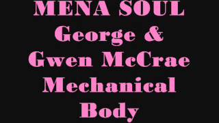 George & Gwen McCrae   Mechanical Body