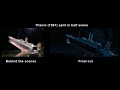 Titanic Split Scene Behind The Scene X Final Cut Side By Side