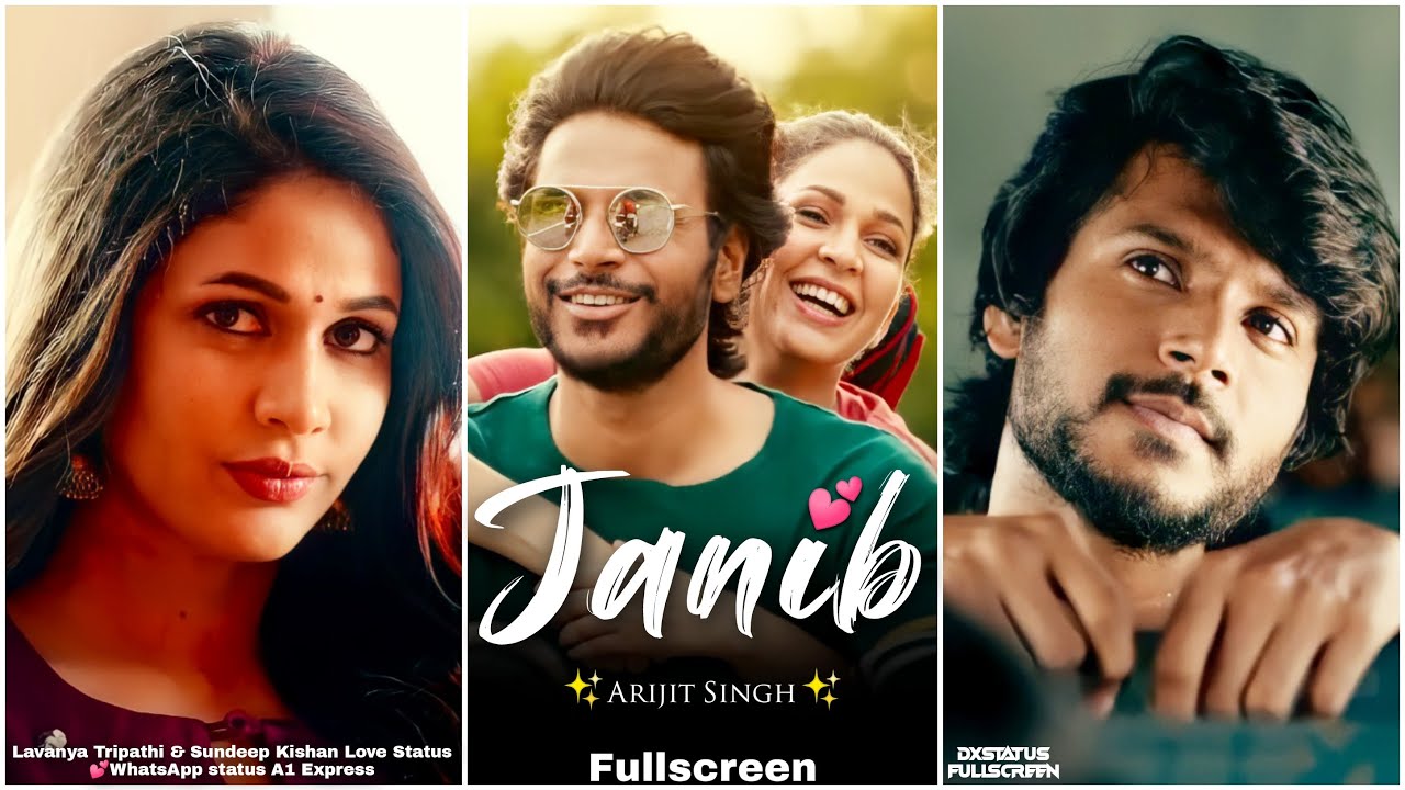 Janib Fullscreen Whatsapp Status | Sundeep Kishan, Lavanya Status 💕| Song Arijit Singh Janib Status