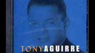 Tony Aguirre - Lazaro ven fuera