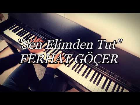 Sen Elimden Tut....FERHAT GÖÇER (Piyano cover)piyano ile çalınan şarkılar