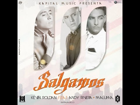 Kevin Roldan ft. Maluma Andy Rivera PRM - Salgamos