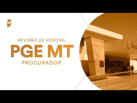 Revisão de Véspera: PGE MT (Procurador)