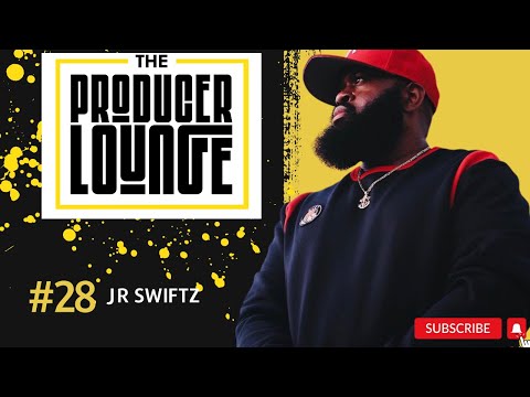 THE PRODUCER LOUNGE:  JR Swiftz
