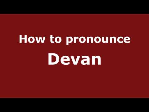 How to pronounce Devan