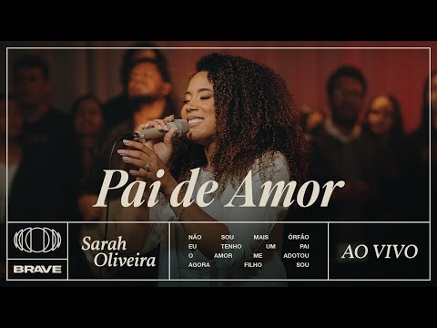 Sarah Oliveira - Pai de Amor (Ao Vivo) | BRAVE