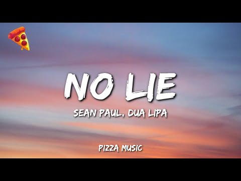 Sean Paul, Dua Lipa - No Lie (Lyrics)