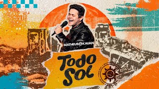 Matheus & Kauan - Todo Sol (Ao Vivo No Crato/CE)