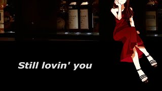 【MV】Still lovin&#39; you / SHE GOOD MOVIE