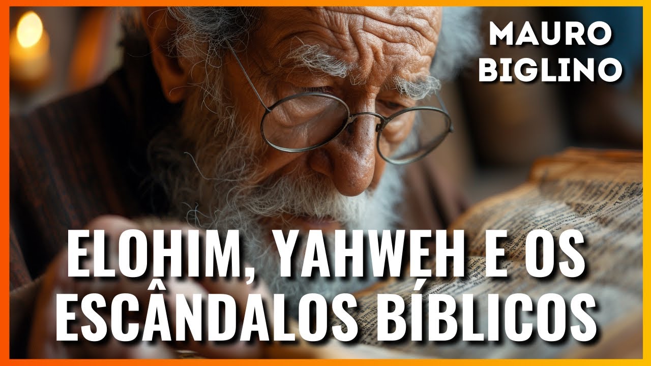 Elohim Yahweh e os escândalos bíblicos - Mauro Biglino