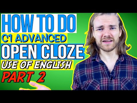 How to do C1 Advanced (CAE) OPEN CLOZE - C1 Advanced Use of English Part 2