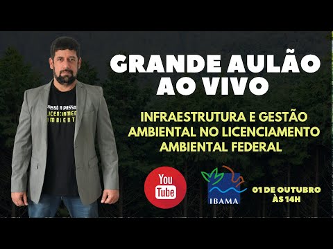 INFRAESTRUTURA E GESTÃO AMBIENTAL NO LICENCIAMENTO AMBIENTAL FEDERAL