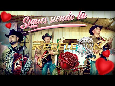 Grupo Rebeleon - Sigues Siendo Tu