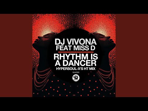 Rhythm Is A Dancer (HyperSOUL-X's HT Mix)