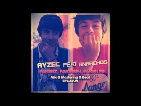 Ayzec Feat. Anarchos-Fakiriz,Fakirsin,Fakirler (Prod by Eflatun)