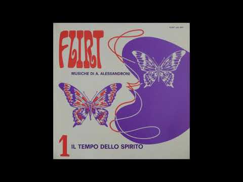 Alessandro Alessandroni ‎- Flirt 1: Il Tempo Dello Spirito - 1973 - Full Album