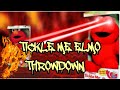 4K THE TICKLE ME ELMO THROWDOWN
