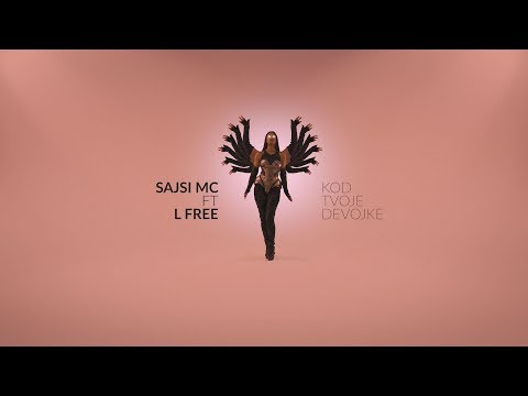 SAJSI MC - KOD TVOJE DEVOJKE  (PROD. L FREE)