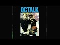 DC Talk - Final Days
