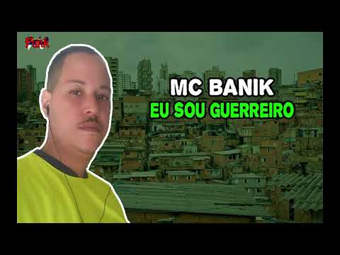 MC BANIK - EU SOU GUERREIRO