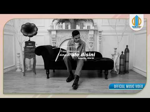 Tanpa Ale Disini - Fresly Nikijuluw