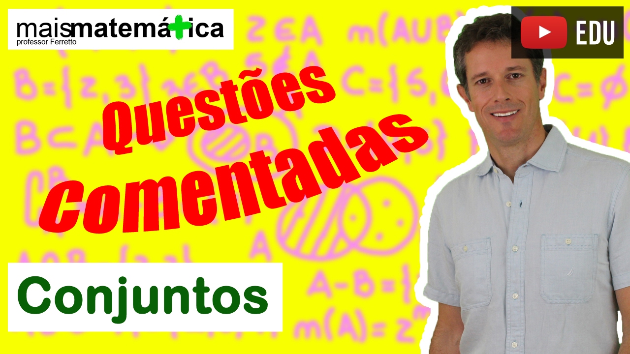 Questões Comentadas: Conjuntos - Nível Intermediário