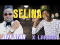JEFF STAR TEAMO SELINA FT PROD LAPARD JEFF STAR LATEST SONG