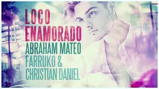 Abraham Mateo Farruko Christian Daniel    Loco Enamorado Audio official