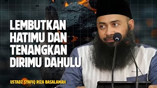Download lagu LEMBUTKANLAH HATI DAN TENANGKANLAH DIRIMU DAHULU - Ustadz Syafiq Riza Basalamah mp3 Download lagu LEMBUTKANLAH HATI DAN TENANGKANLAH DIRIMU DAHULU - Ustadz Syafiq Riza Basalamah mp3