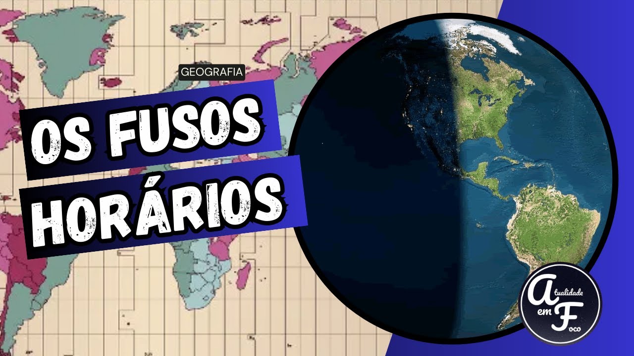 OS FUSOS HORÁRIOS (GEOGRAFIA)