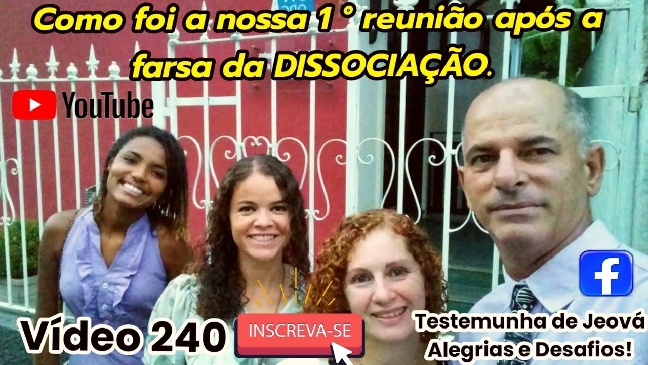 Como foi nossa primeira reunião após a farsa da dissociação?. Vídeo 240