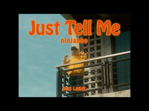 ninjanho - 'Just Tell Me' (Official Video)