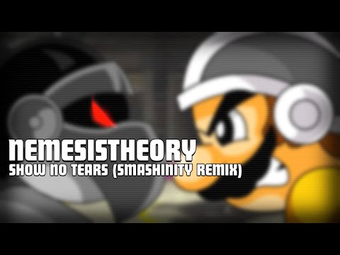 NemesisTheory - Show No Tears (Smashinity Remix)