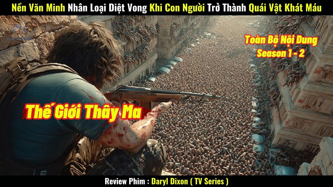 [Review Phim] Nền Văn Minh Nhân Loại Diệt Vong Khi Con Người Trở Thành Quái Vật Khát Máu