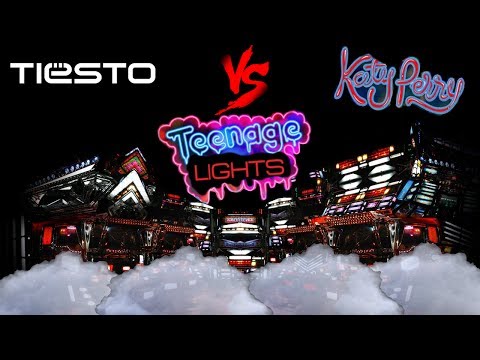 Teenage Lights [Tiesto vs. Katy Perry] Mashup