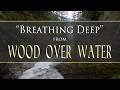 "Breathing Deep" from WOOD OVER WATER by Dean Evenson