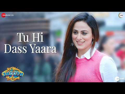 Tu Hi Dass Yaara — watch video
