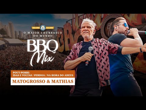 Matogrosso e Mathias - Pout-porri: Idas e voltas / Perdoa / Na hora do adeus - BBQ Mix 2022 Goiânia