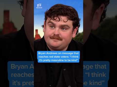 Bryan Andrews on message that reaches red state voters: 'I think its pretty masculine to be kind'