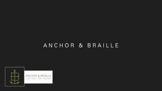Anchor &amp; Braille - Live Fast. Die Young.