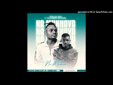Dj Lil Cua Feat Tavares Estraga - Na Munhava (Cua Cua)