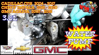 Cadillac CTS SRX Buick Enclave Allure Chevy Caprice Equinox GMC Terrain Water Pump Replacement
