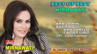 Download lagu MIRNAWATI - BERAKHIR PENANTIAN ( Video Musik ) HD mp3 Download lagu MIRNAWATI - BERAKHIR PENANTIAN ( Video Musik ) HD mp3