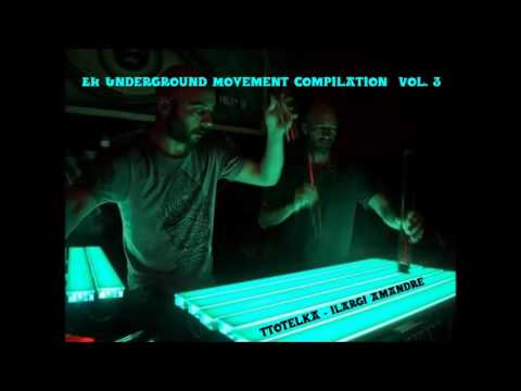 EH Underground Movement Compilation Vol. III - TTotelka - Ilargi Amandre