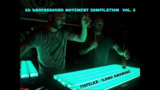 EH Underground Movement Compilation Vol. III - TTotelka - Ilargi Amandre